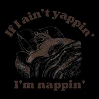 If I Aint Nappin Im Yappin Yapper 16oz Travel Tumbler