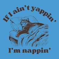 If I Aint Nappin Im Yappin Yapper Tie Dye Hoodie