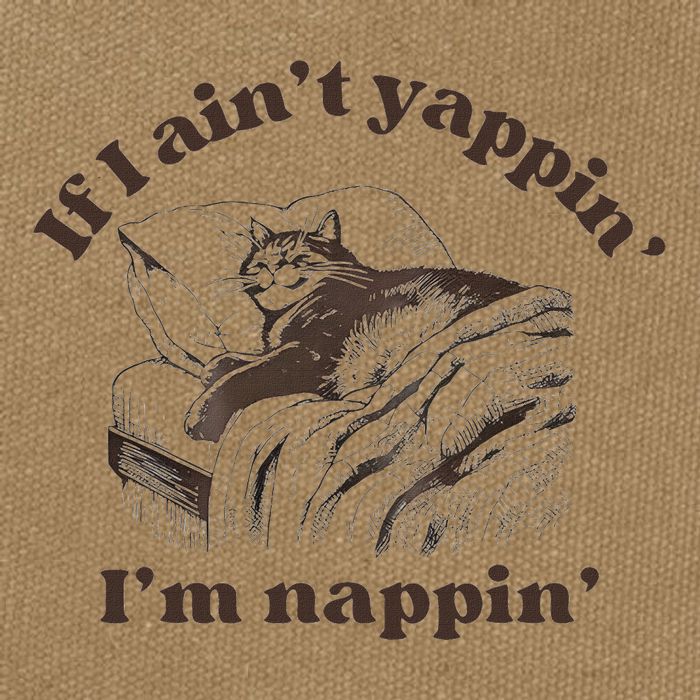 If I Aint Nappin Im Yappin Yapper Cotton Canvas Backpack
