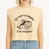 If I Aint Nappin Im Yappin Yapper Garment-Dyed Women's Muscle Tee
