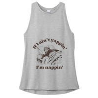 If I Aint Nappin Im Yappin Yapper Ladies PosiCharge Tri-Blend Wicking Tank
