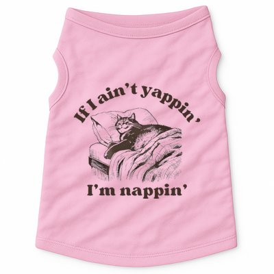 If I Aint Nappin Im Yappin Yapper Doggie Tank