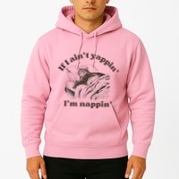 If I Aint Nappin Im Yappin Yapper Hoodie