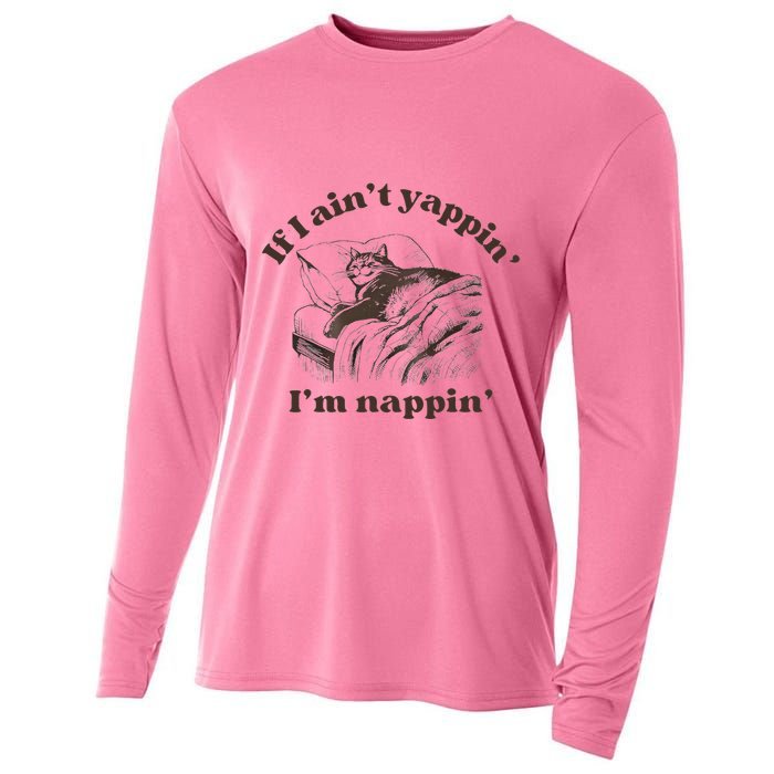 If I Aint Nappin Im Yappin Yapper Cooling Performance Long Sleeve Crew