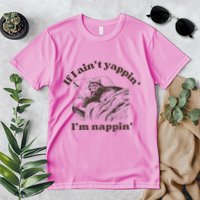 If I Aint Nappin Im Yappin Yapper Premium T-Shirt