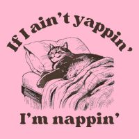 If I Aint Nappin Im Yappin Yapper Baby Bodysuit