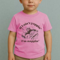 If I Aint Nappin Im Yappin Yapper Toddler T-Shirt