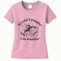 If I Aint Nappin Im Yappin Yapper Womens T-Shirt