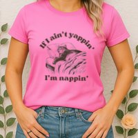 If I Aint Nappin Im Yappin Yapper Womens T-Shirt
