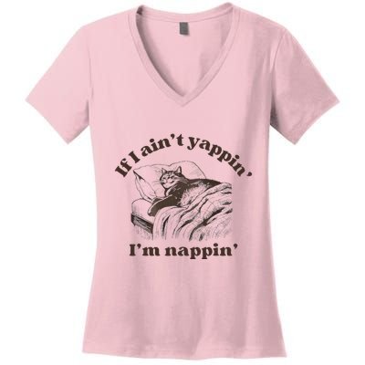 If I Aint Nappin Im Yappin Yapper Women's V-Neck T-Shirt