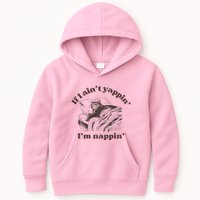 If I Aint Nappin Im Yappin Yapper Kids Hoodie