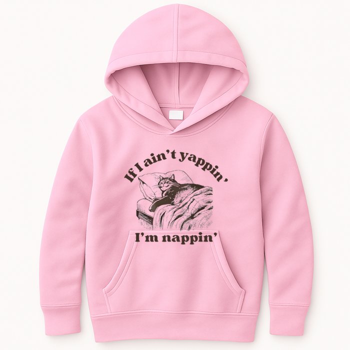If I Aint Nappin Im Yappin Yapper Kids Hoodie