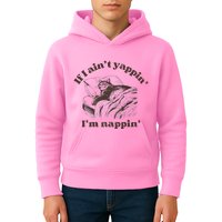 If I Aint Nappin Im Yappin Yapper Kids Hoodie