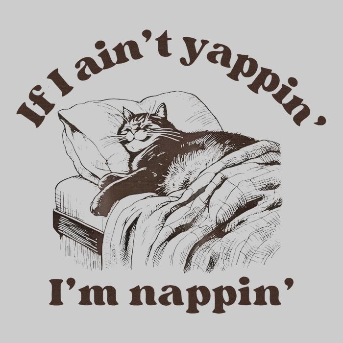 If I Aint Nappin Im Yappin Yapper Tie-Dye T-Shirt