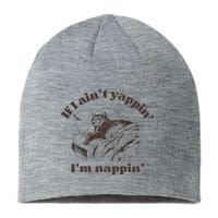 If I Aint Nappin Im Yappin Yapper Sustainable Beanie