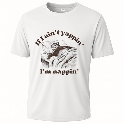 If I Aint Nappin Im Yappin Yapper Performance Shirt
