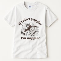 If I Aint Nappin Im Yappin Yapper Tall T-Shirt