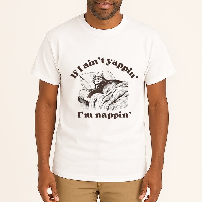 If I Aint Nappin Im Yappin Yapper Tall T-Shirt