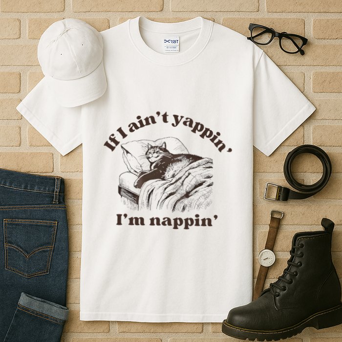 If I Aint Nappin Im Yappin Yapper Tall T-Shirt