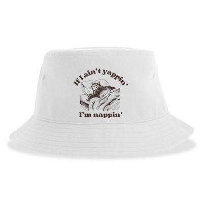 If I Aint Nappin Im Yappin Yapper Sustainable Bucket Hat