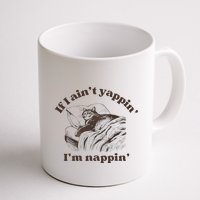 If I Aint Nappin Im Yappin Yapper Mug