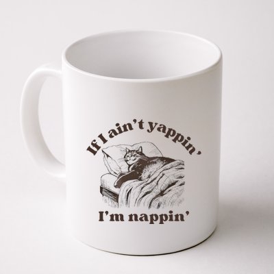 If I Aint Nappin Im Yappin Yapper Mug