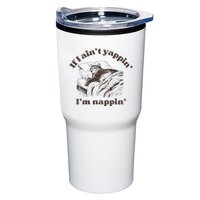 If I Aint Nappin Im Yappin Yapper Tumbler