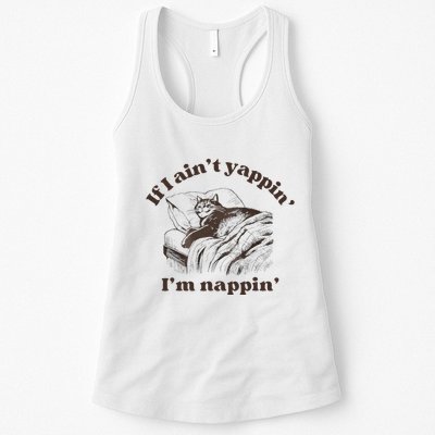 If I Aint Nappin Im Yappin Yapper Womens Tank Top