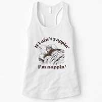 If I Aint Nappin Im Yappin Yapper Womens Tank Top