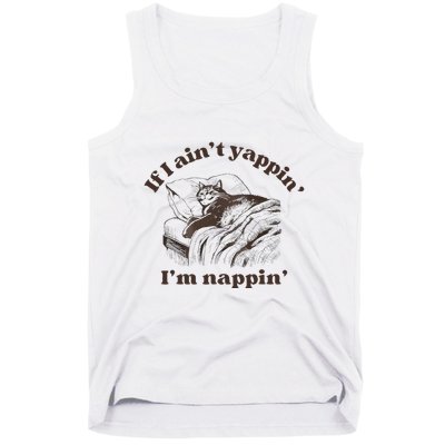 If I Aint Nappin Im Yappin Yapper Tank Top