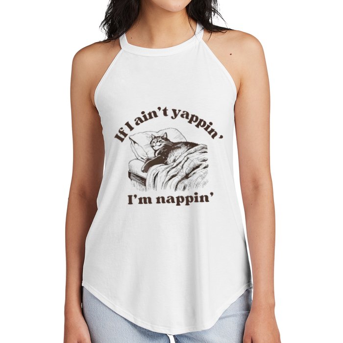 If I Aint Nappin Im Yappin Yapper Women's Perfect Tri Rocker Tank