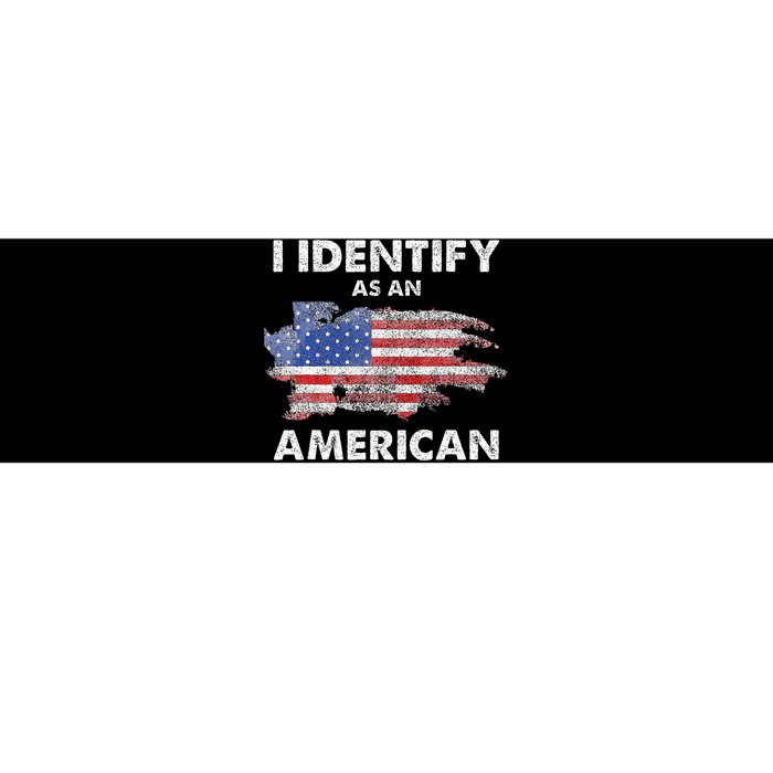 I Identify As An American Politics Us Flag Proud American Bumper Sticker