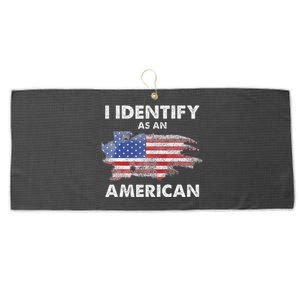 I Identify As An American Politics Us Flag Proud American Large Microfiber Waffle Golf Towel