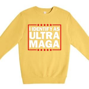 I Identify As Ultra MAGA, Ultra MAGA And Proud 4th Of July Premium Crewneck Sweatshirt