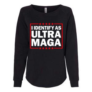 I Identify As Ultra MAGA, Ultra MAGA And Proud 4th Of July Womens California Wash Sweatshirt