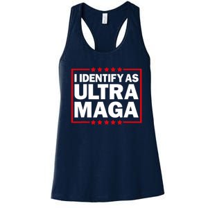 I Identify As Ultra MAGA, Ultra MAGA And Proud 4th Of July Women's Racerback Tank