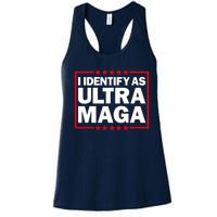 I Identify As Ultra MAGA, Ultra MAGA And Proud 4th Of July Women's Racerback Tank