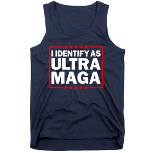 I Identify As Ultra MAGA, Ultra MAGA And Proud 4th Of July Tank Top