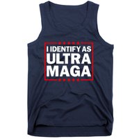 I Identify As Ultra MAGA, Ultra MAGA And Proud 4th Of July Tank Top