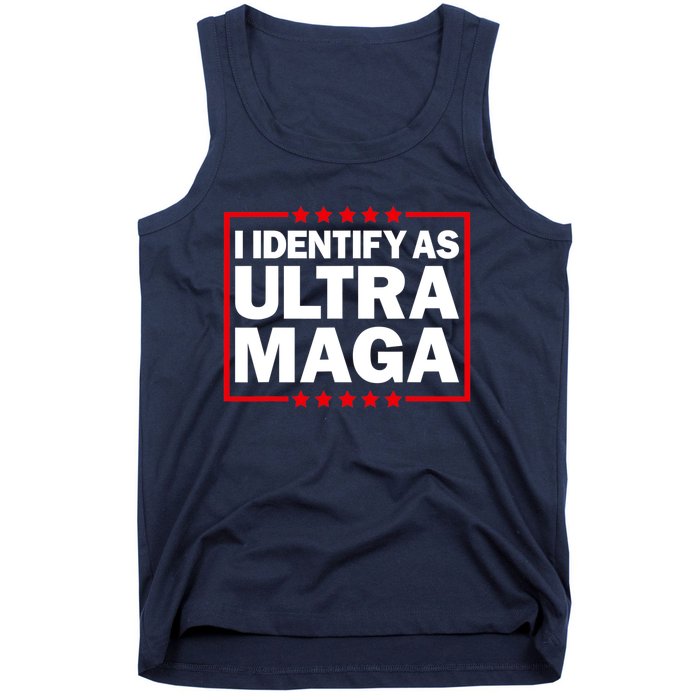 I Identify As Ultra MAGA, Ultra MAGA And Proud 4th Of July Tank Top