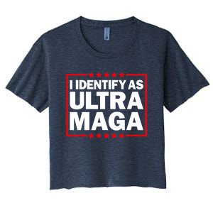 I Identify As Ultra MAGA, Ultra MAGA And Proud 4th Of July Women's Crop Top Tee