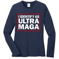 I Identify As Ultra MAGA, Ultra MAGA And Proud 4th Of July Ladies Long Sleeve Shirt