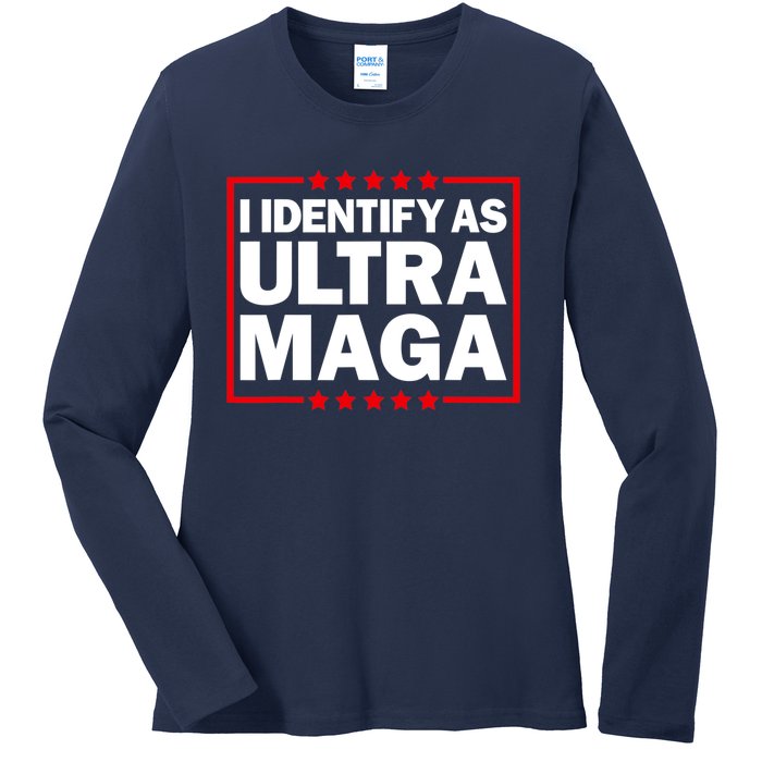 I Identify As Ultra MAGA, Ultra MAGA And Proud 4th Of July Ladies Long Sleeve Shirt