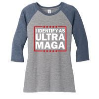 I Identify As Ultra MAGA, Ultra MAGA And Proud 4th Of July Women's Tri-Blend 3/4-Sleeve Raglan Shirt