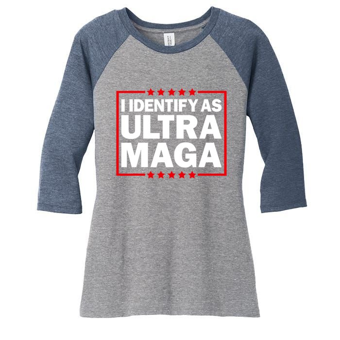 I Identify As Ultra MAGA, Ultra MAGA And Proud 4th Of July Women's Tri-Blend 3/4-Sleeve Raglan Shirt