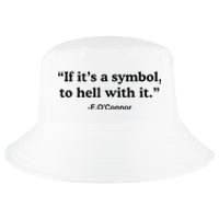 If ItS A Symbol To Hell With It Cool Comfort Performance Bucket Hat