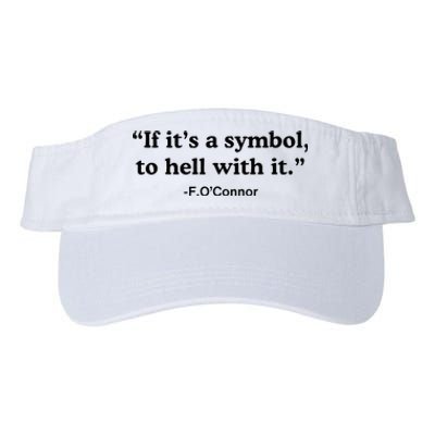 If ItS A Symbol To Hell With It Valucap Bio-Washed Visor