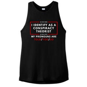 I Identify As A Conspiracy Theorist My Pronouns Are Told Ladies PosiCharge Tri-Blend Wicking Tank