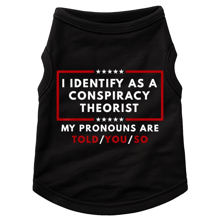 I Identify As A Conspiracy Theorist My Pronouns Are Told Doggie Tank