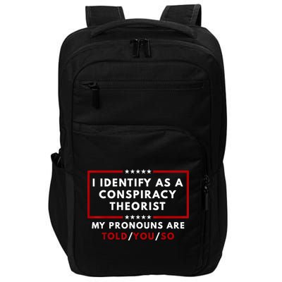I Identify As A Conspiracy Theorist My Pronouns Are Told Impact Tech Backpack
